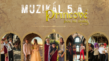 5.A zve na červnové muzikálové představení „Princové jsou na draka“